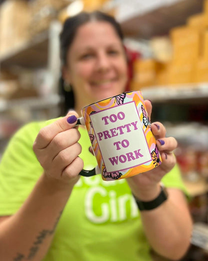 Too Pretty To Work Mug