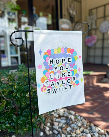 I Hope You Like Taylor Swift Garden Flag