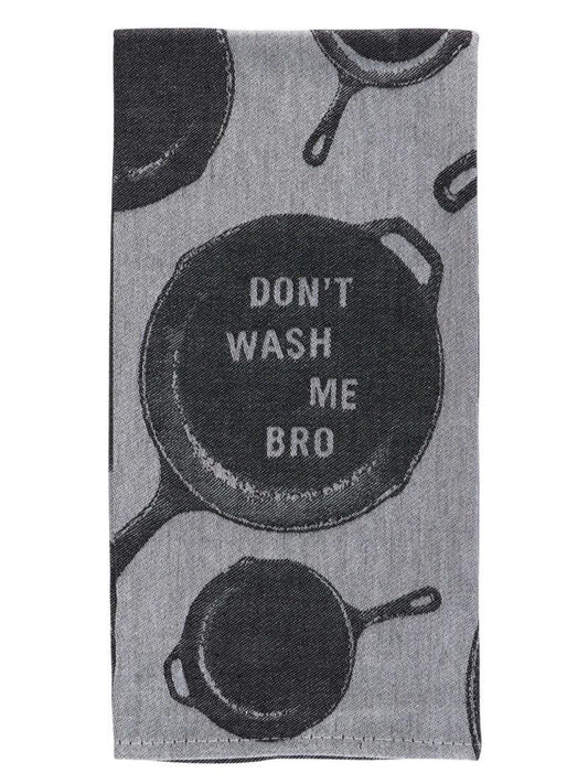 Don't Wash Me Bro Towel