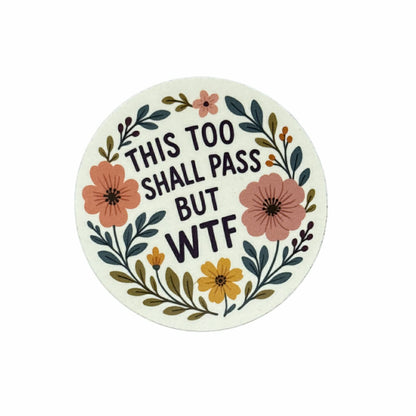 This too Shall Pass Sticker