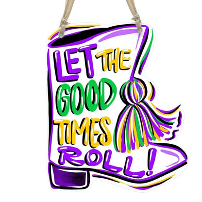 Let the Good Times Roll Boot Door Hanger