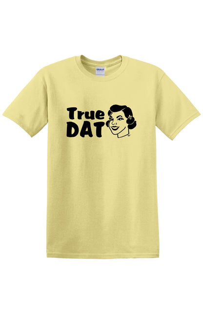 True Dat Stickers True Dat Tee – Fleurty Girl