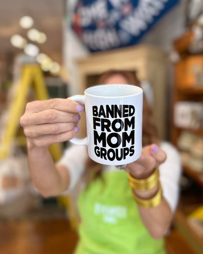 Banned from Mom Groups Mug