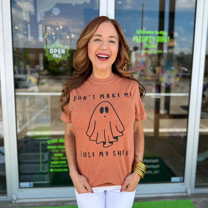Don't Make me Lose my Sheet Tee