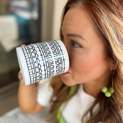 Fuck this Shit Mug