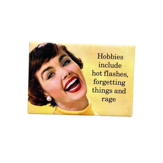 Hobbies Include Hot Flashes Magnet