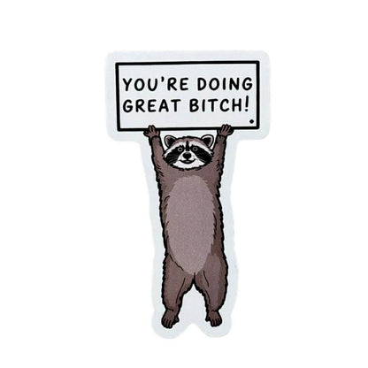 You're Doing Great Raccoon Sticker