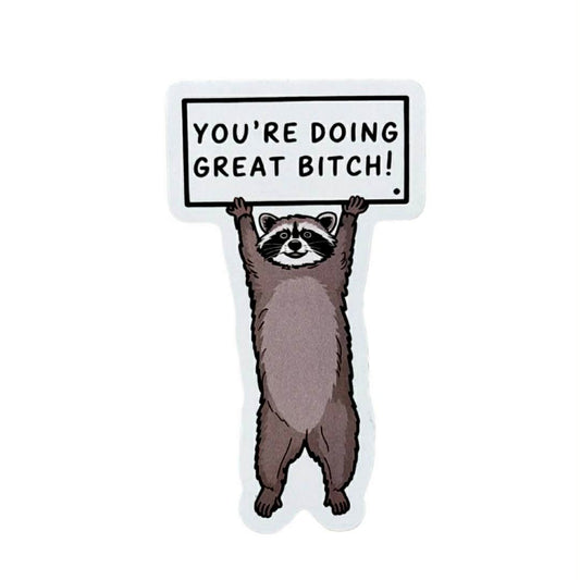 You're Doing Great Raccoon Sticker