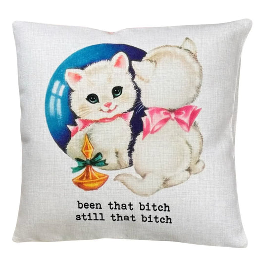 Been that Bitch Pillow