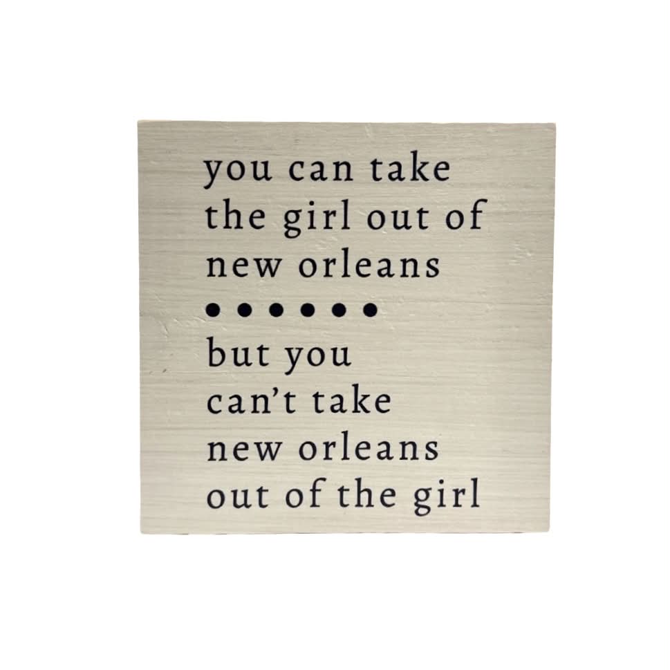 Take the Girl New Orleans Block Sign