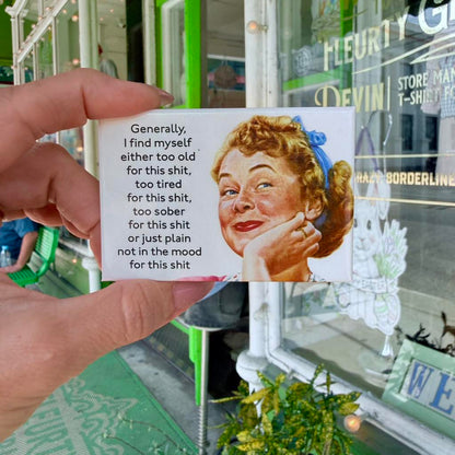 I Find Myself Too Old Magnet
