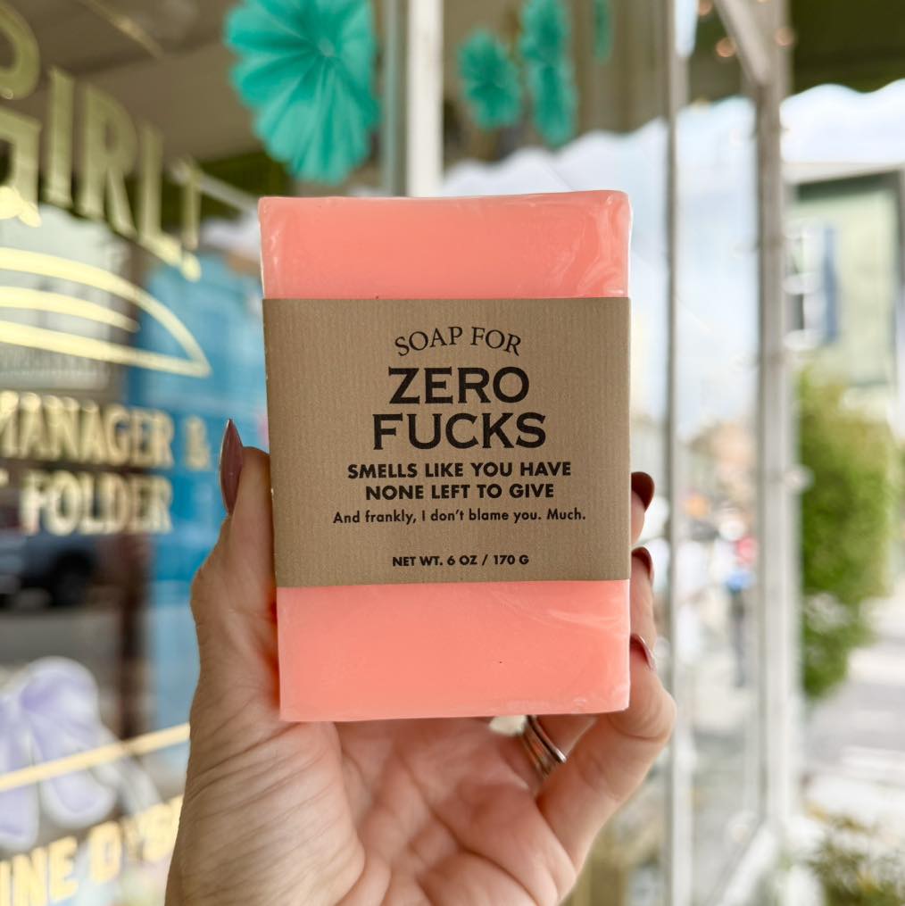 Soap for Zero Fucks