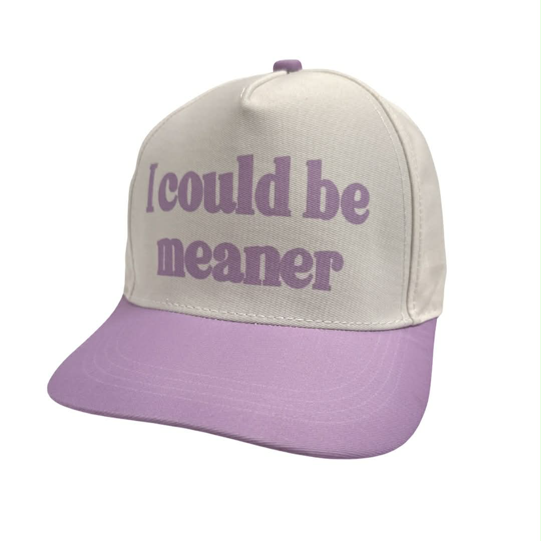 I Could be Meaner Baseball Hat