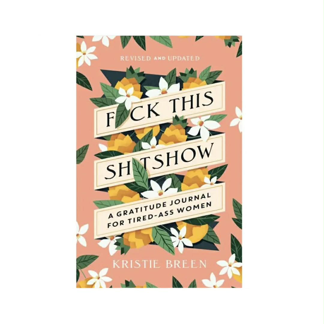 Fuck This Shitshow Gratitude Journal