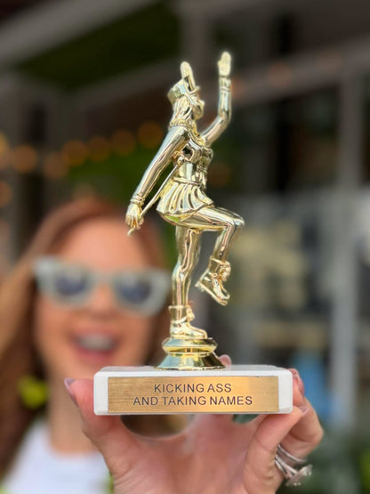 Kicking Ass and Taking Names Trophy