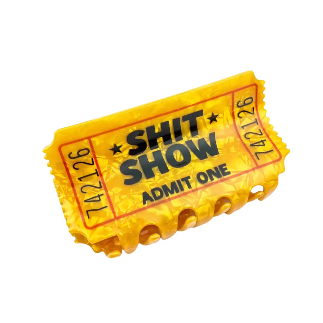 Shit Show Ticket Claw Clip