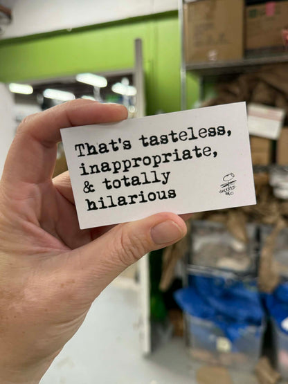 Tasteless & Hilarious Magnet
