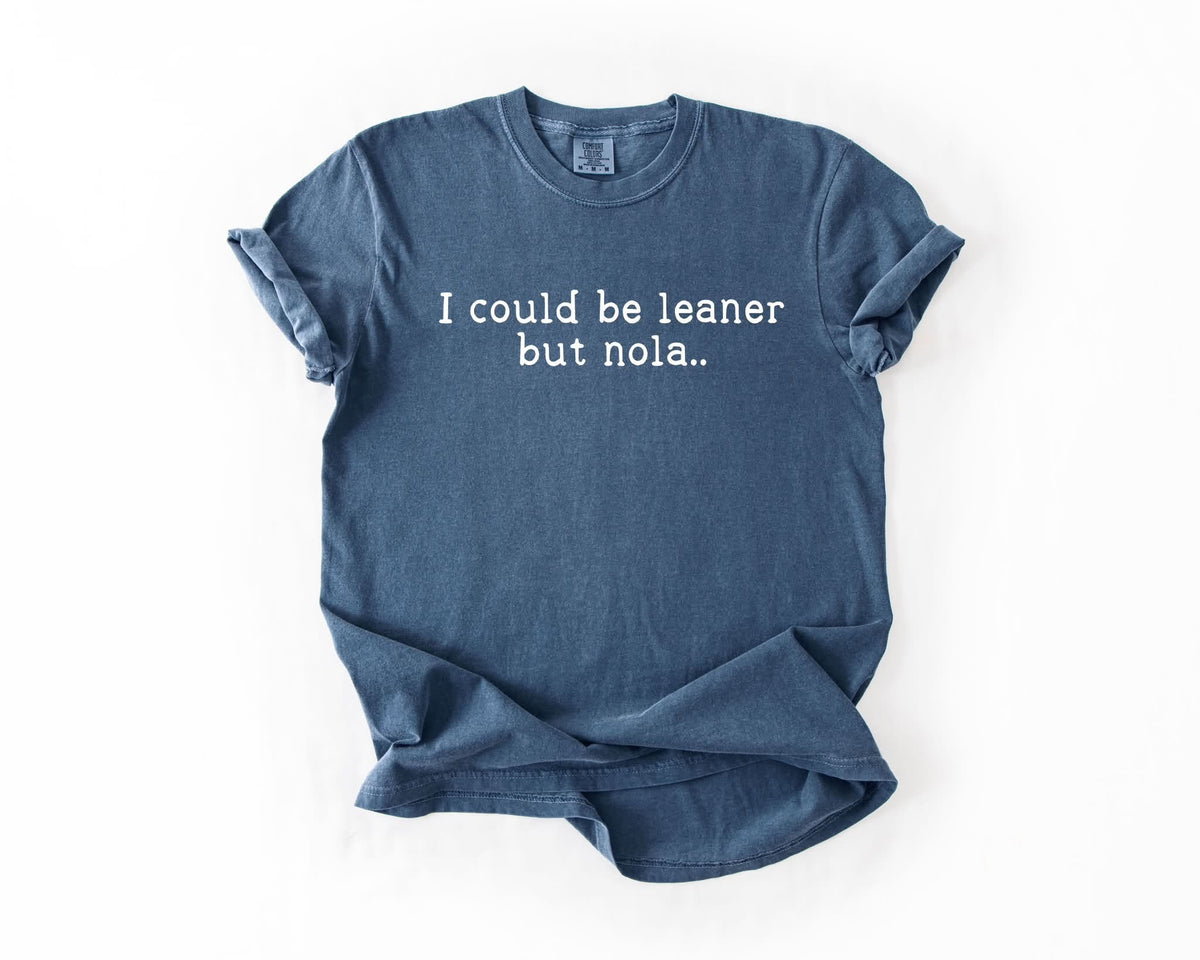 Could Be Leaner Tee