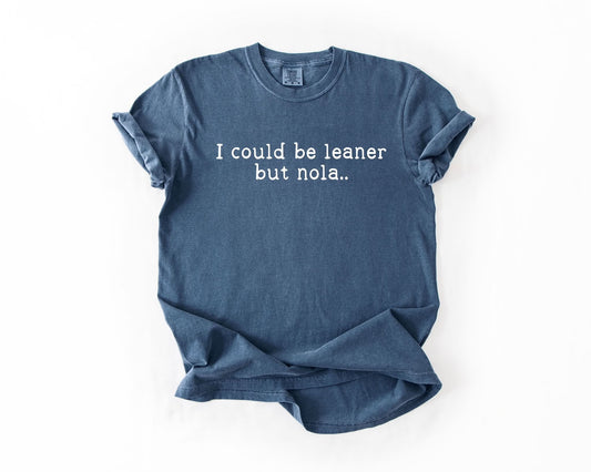Could Be Leaner Tee