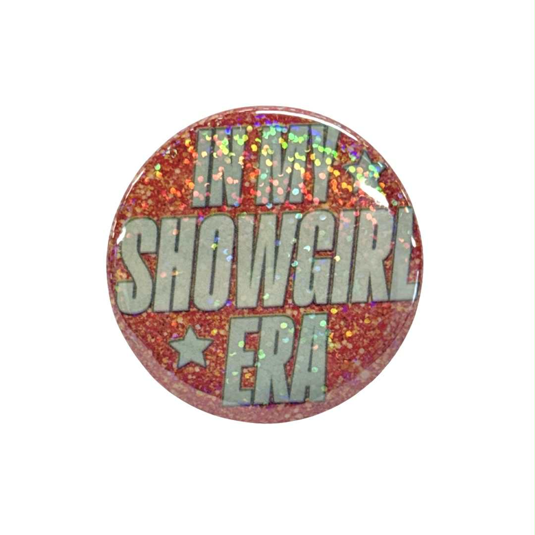 In my Showgirl Era Button *Pre-Sale*