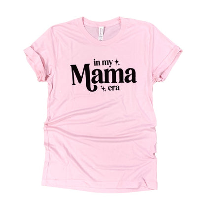 In My Mama Era Tee