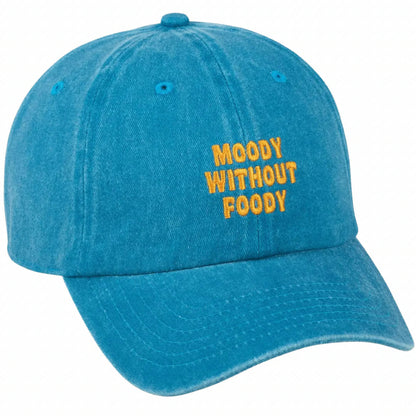 Moody without Foody Baseball Hat