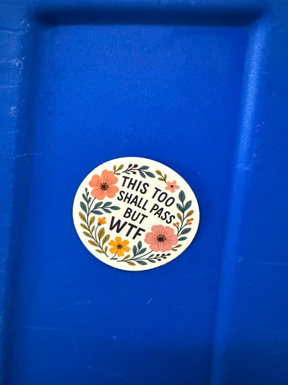 This too Shall Pass Sticker