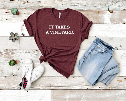 It Takes a Vineyard Tee