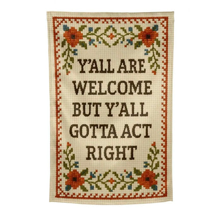 Y'all Gotta Act Right Garden Flag