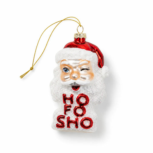 Ho Fo Sho Santa Ornament