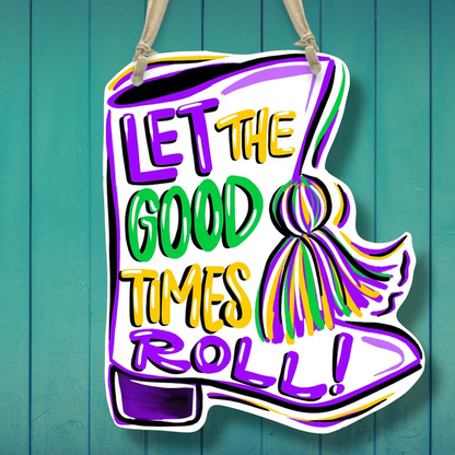 Let the Good Times Roll Boot Door Hanger