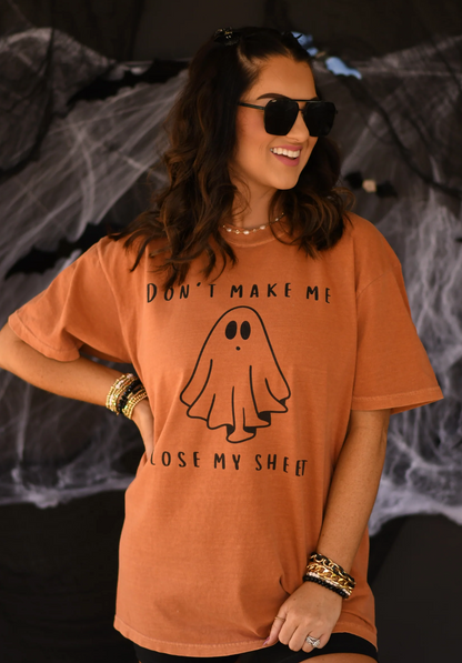 Don't Make me Lose my Sheet Tee