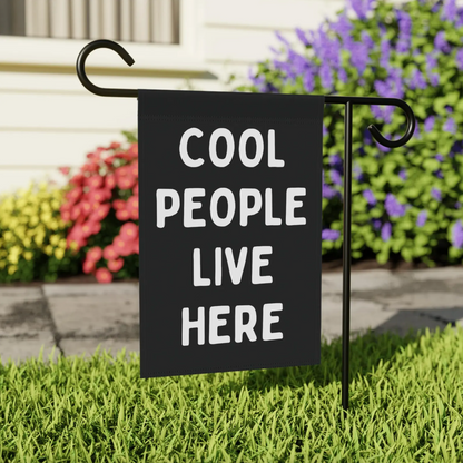 Cool People Live Here Garden Flag