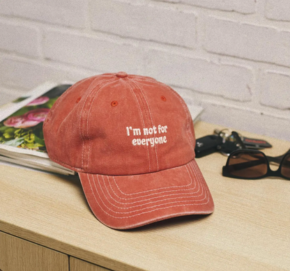 I'm Not for Everyone Hat