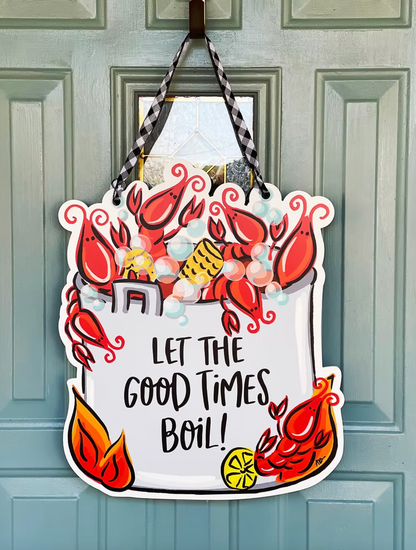 Let the Good Times Boil Door Hanger