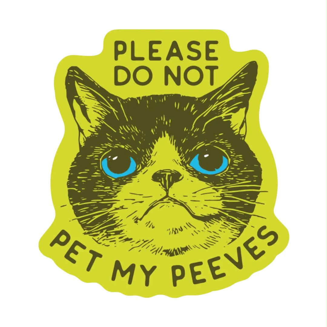 Pet my Peeves Sticker