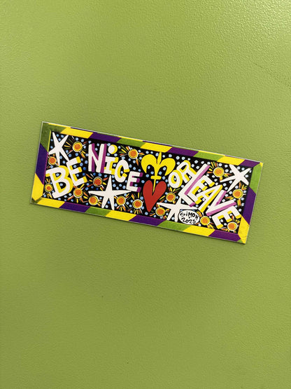 Be Nice Or Leave Magnet by Simon