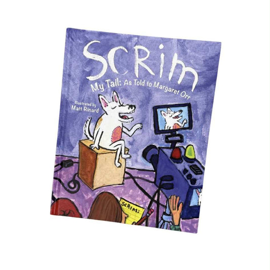 Scrim My Tail: As Told to Margart Orr *Pre-Sale*