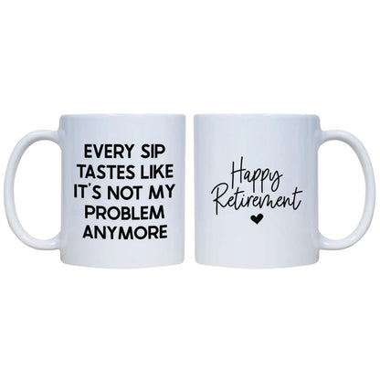 Not my Problem Retirement Mug