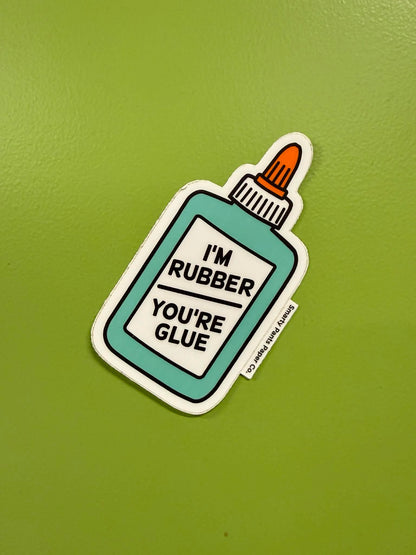 You're Glue Sticker