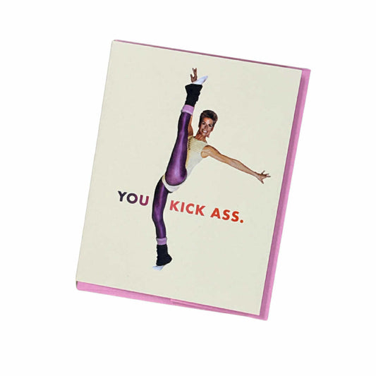You Kick Ass Card