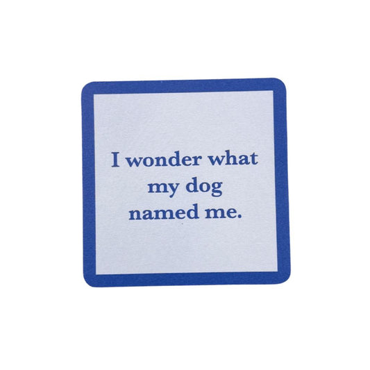 Dog Named Me Funny Coaster