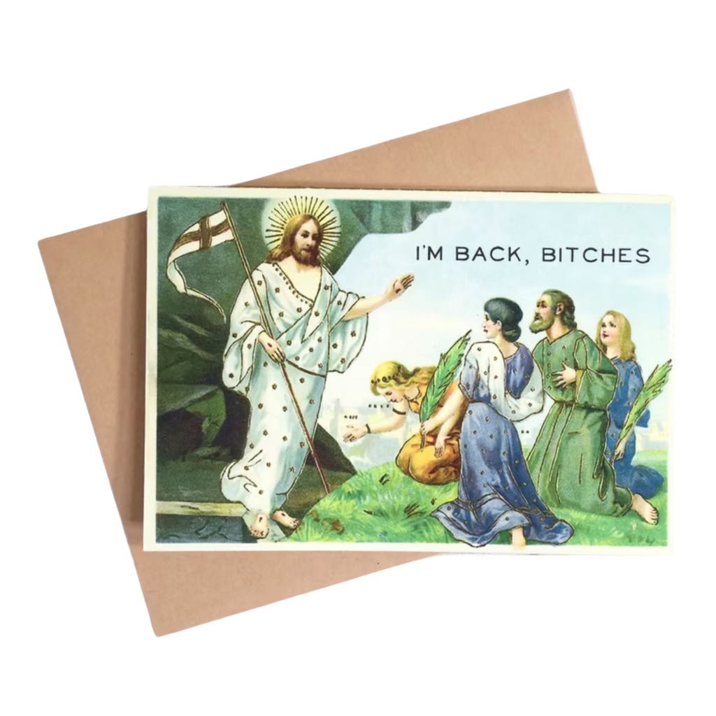 I'm Back Bitches Card