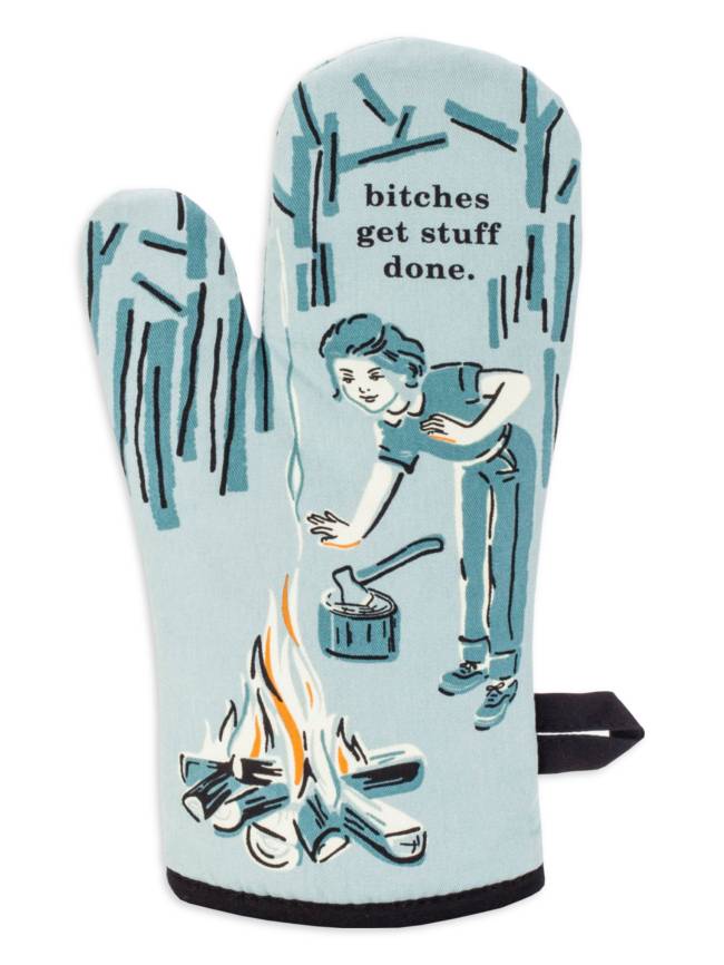 Bitches Get Stuff Done Oven Mitt