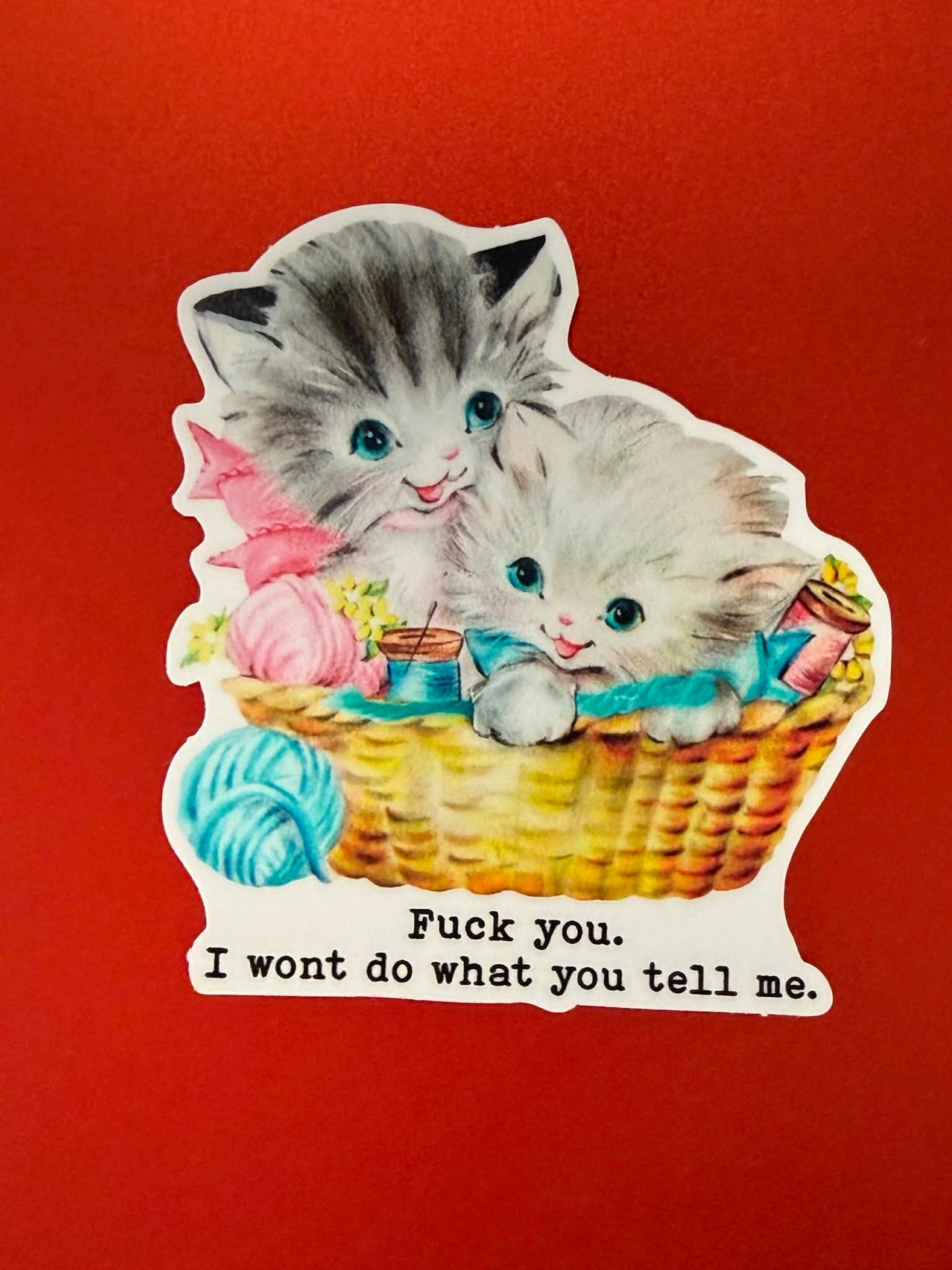 Won't Do What You Tell Me Sticker