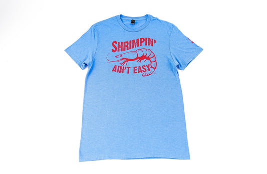 Shrimpin' Ain't Easy Tee