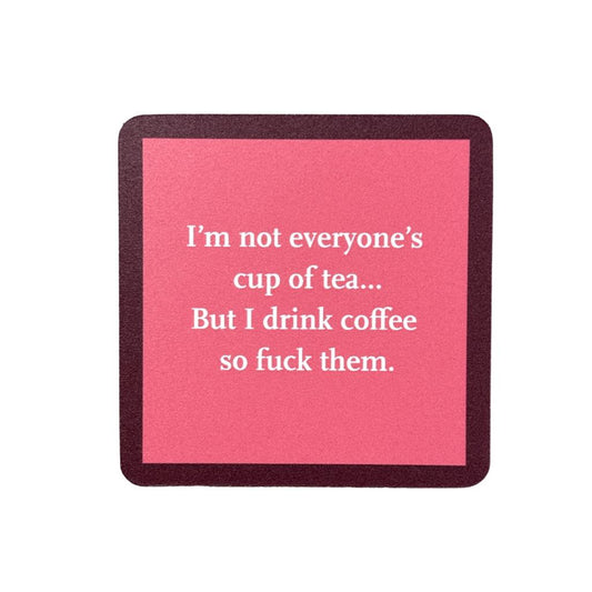Cup of Tea Funny Coaster