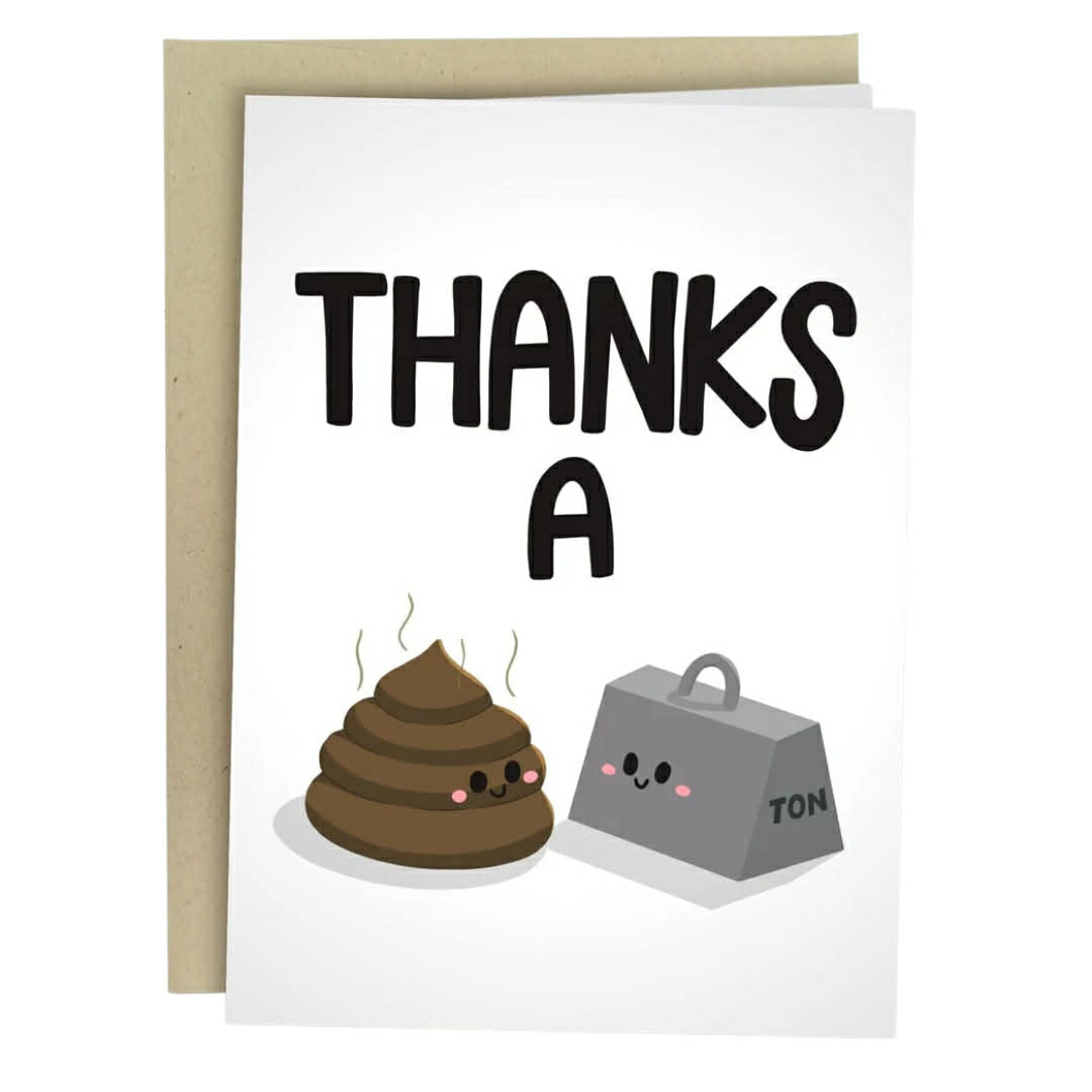 Thanks a Shit Ton Card