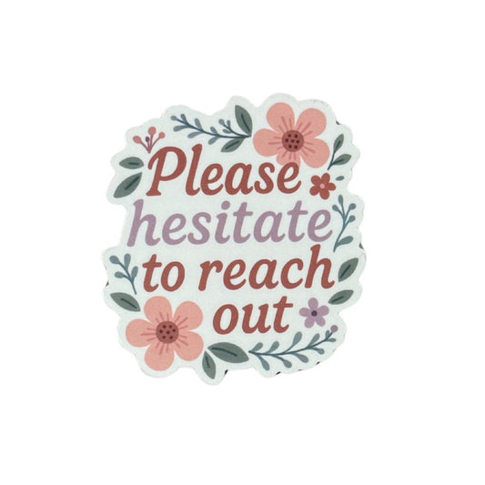 Please Hesitate Sticker