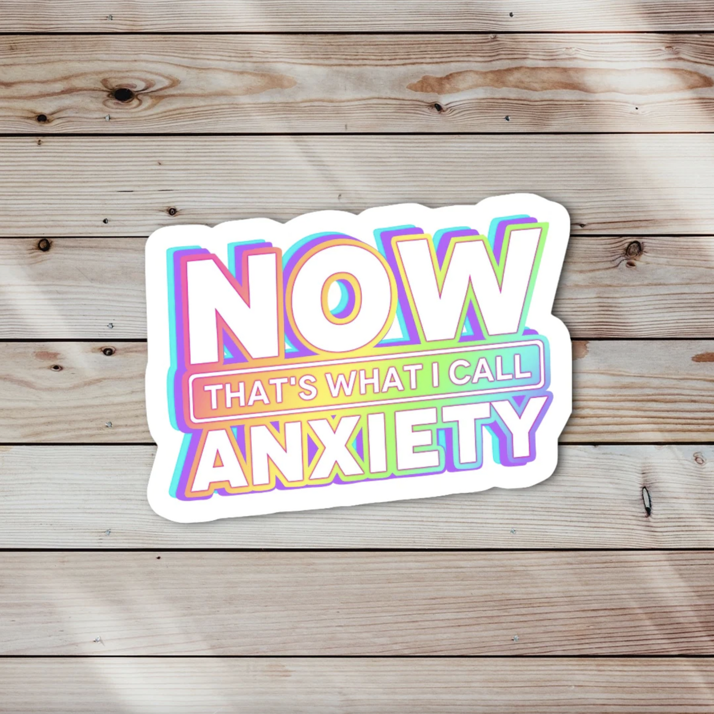 What I Call Anxiety Sticker